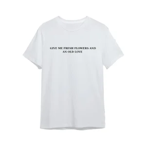 GIVE ME FRESH FLOWERS